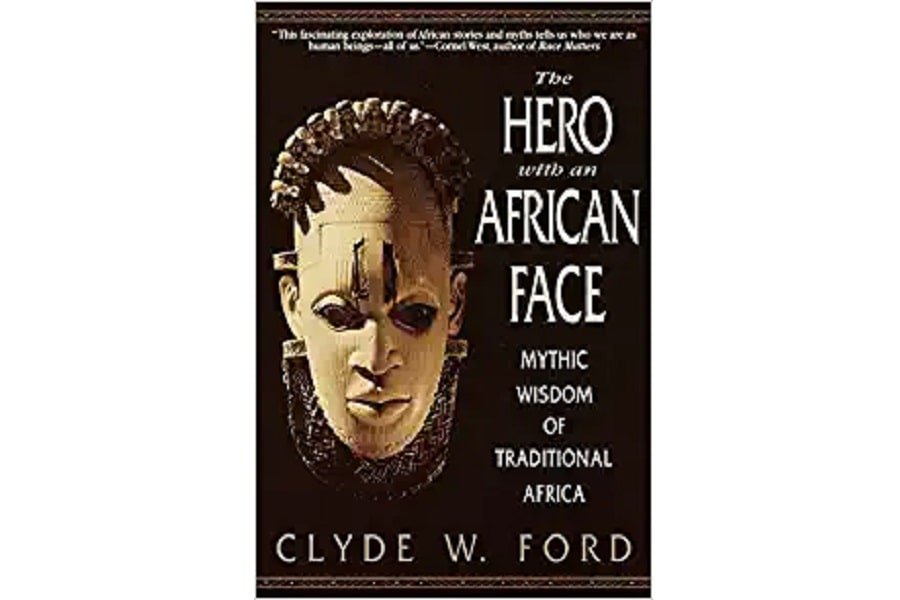 The-Hero-with-an-African-Face-Mythic-Wisdom-of-Traditional-Africa
